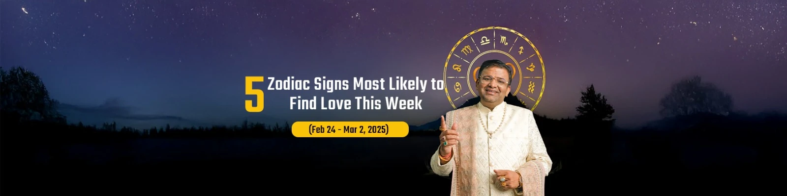5 Zodiac Signs Most Likely to Find Love This Week (Feb 24 - Mar 2, 2025)